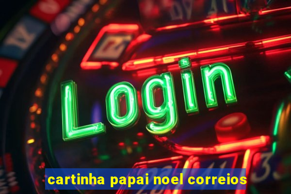 cartinha papai noel correios